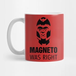 Magneto Was Right Mug